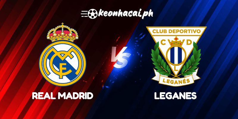 Real Madrid vs Leganes