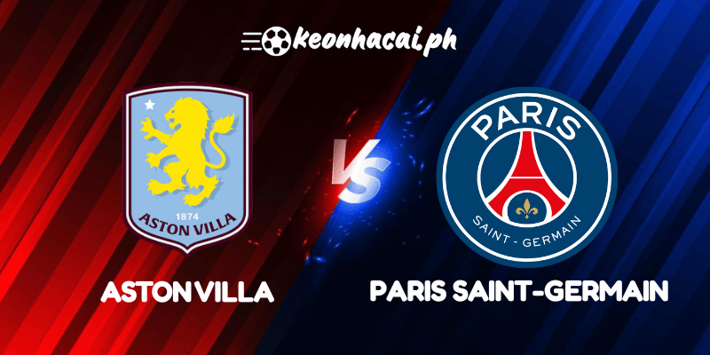 Aston Villa vs Paris Saint-Germain