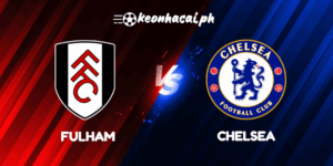 Fulham vs Chelsea